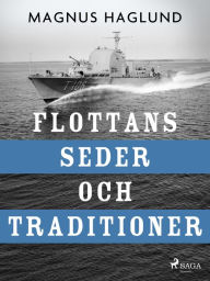 Title: Flottans seder och traditioner, Author: Magnus Haglund