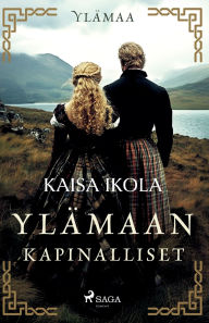 Title: Ylï¿½maan kapinalliset, Author: Kaisa Ikola