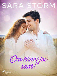 Title: Ota kiinni jos saat!, Author: Sara Storm