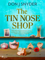 Title: The Tin Nose Shop: a BBC Radio 2 Book Club Recommended Read, Author: Don J. Snyder