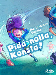 Title: Pidä nolla, Konsta!, Author: Marja-Leena Tiainen