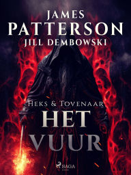 Title: Het vuur, Author: James Patterson