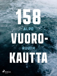 Title: 158 vuorokautta, Author: Alpo Ruuth