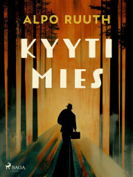 Title: Kyytimies, Author: Alpo Ruuth