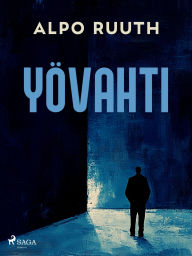 Title: Yövahti, Author: Alpo Ruuth