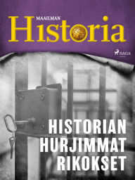 Title: Historian hurjimmat rikokset, Author: Maailman historia