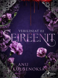 Title: Seireenit, Author: Anu Kuusenoksa