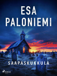 Title: Saapaskukkula, Author: Esa Paloniemi