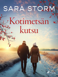 Title: Kotimetsän kutsu, Author: Sara Storm