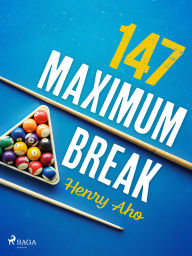 Title: 147 Maximum Break, Author: Henry Aho