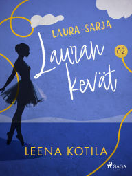 Title: Lauran kevät, Author: Leena Kotila