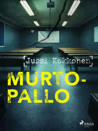 Title: Murtopallo, Author: Jussi Kokkonen