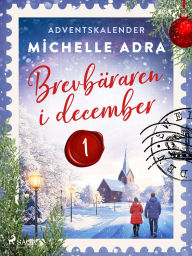 Title: Brevbäraren i december - Första advent, Author: Michelle Adra