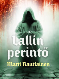 Title: Lallin perintö, Author: Matti Rautiainen