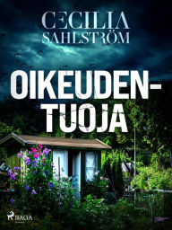 Title: Oikeudentuoja, Author: Cecilia Sahlström