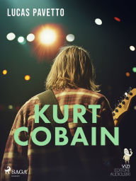 Title: Kurt Cobain: Aniol, który spadl z nieba, Author: Lucas Pavetto