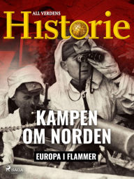 Title: Kampen om Norden, Author: All Verdens Historie