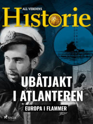 Title: Uba?tjakt i Atlanteren, Author: All Verdens Historie