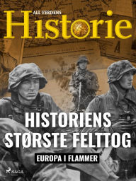 Title: Historiens største felttog, Author: All Verdens Historie