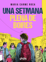 Title: Una setmana plena de boires, Author: Maria Carme Roca i Costa