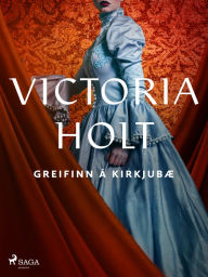 Title: Greifinn á Kirkjubæ, Author: Victoria Holt