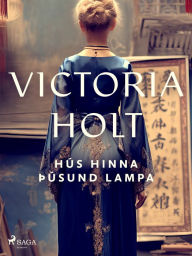 Title: Hús hinna þúsund lampa, Author: Victoria Holt