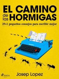 Title: El camino de las hormigas, Author: Josep Lopez