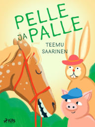 Title: Pelle ja Palle, Author: Teemu Saarinen