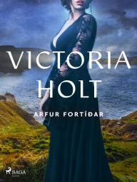 Title: Arfur fortíðar, Author: Victoria Holt