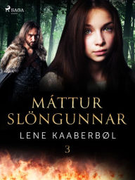 Title: Máttur slöngunnar, Author: Lene Kaaberbøl