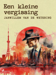 Title: Een kleine vergissing, Author: Janwillem van de Wetering