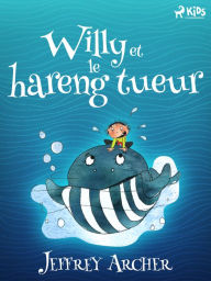 Title: Willy et le hareng tueur, Author: Jeffrey Archer