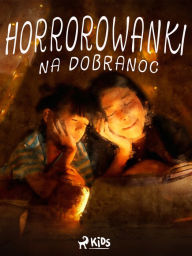Title: Horrorowanki na dobranoc, Author: Marta Siesicka-Osiak