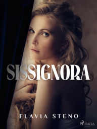 Title: Sissignora, Author: Flavia Steno