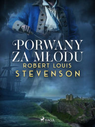 Title: Porwany za mlodu, Author: Robert Louis Stevenson