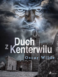 Title: Duch z Kenterwilu, Author: Oscar Wilde