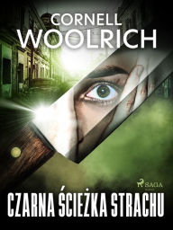 Title: Czarna sciezka strachu, Author: Cornell Woolrich