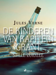 Title: De kinderen van kapitein Grant - Stille Zuidzee, Author: Jules Verne