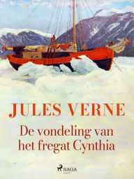 Title: De vondeling van het fregat Cynthia, Author: Jules Verne