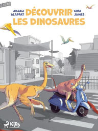 Title: Découvrir les dinosaures, Author: Anjali Alappat