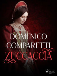 Title: Zuccaccia, Author: Domenico Comparetti