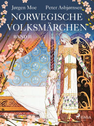 Title: Norwegische Volksmärchen - Band II, Author: Peter Christen Asbjørnsen