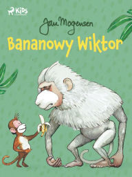 Title: Bananowy Wiktor, Author: Jan Mogensen