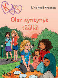 Title: K niinku Klara 23 - Olen syntynyt täällä!, Author: Line Kyed Knudsen