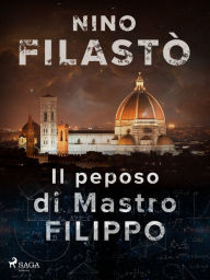Title: Il peposo di Mastro Filippo, Author: Nino Filastò