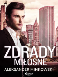Title: Zdrady milosne, Author: Aleksander Minkowski