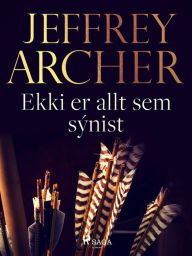 Title: Ekki er allt sem sýnist, Author: Jeffrey Archer