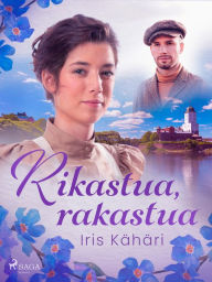 Title: Rikastua, rakastua, Author: Iris Kähäri