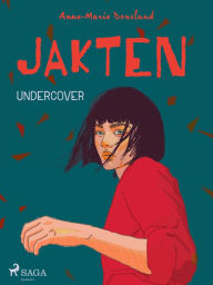 Title: Jakten - Undercover, Author: Anne-Marie Donslund
