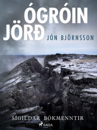 Title: Ógróin jörð, Author: Jón Björnsson